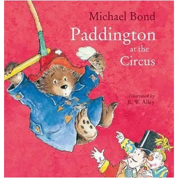 Pohádka Paddington At Circus - Michael Bond