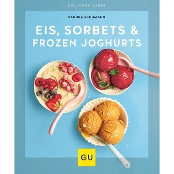 Eis, Sorbets & Frozen Joghurts - Schumann, Sandra