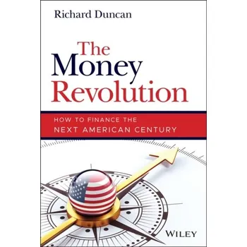 The Money Revolution - Glover, Jane; Jones, David Wyn; Eisen, Professor Cliff; Druce, Duncan; Ward, David; Solomon, Ashley; Wigmore, Richard; C