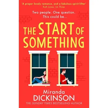 Cestování The Start of Something - Dickinson, Miranda