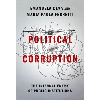 Political Corruption - Ceva, Emanuela (University of Pavia, Italy)
