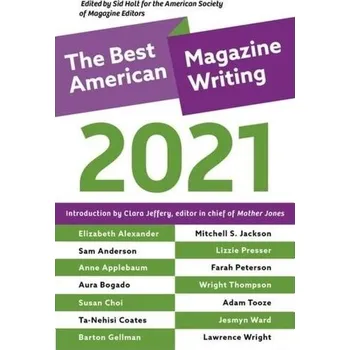 The Best American Magazine Writing 2021 - Holt, Sid