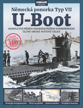 Technika U-Boot: Německá ponorka Typ VII: Kompletní příběh nejobávanějšího podmořského člunu druhé světové války - Alan Gallop (2022, brožovaná)