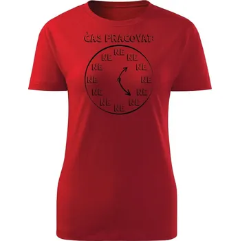 Dámské tričko Čas pracovat Barva: Červená, Velikost: M