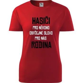 Dámské tričko Dámské tričko Hasiči - Rodina Barva: Červená, Velikost: M