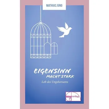 Osobní rozvoj Eigensinn macht stark - Mathias Jung