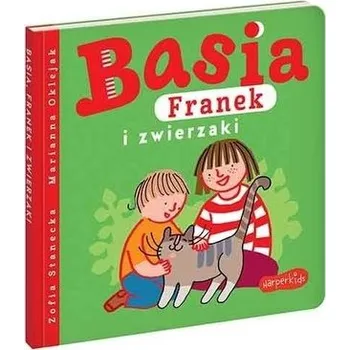 Pohádka Basia, Franek i zwierzaki - Zofia Stanecka