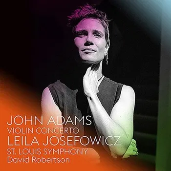 Zahraniční hudba John Adams / Leila Josefowicz - Houslový Koncert (Edice 2018) (CD, 7559793510/M)