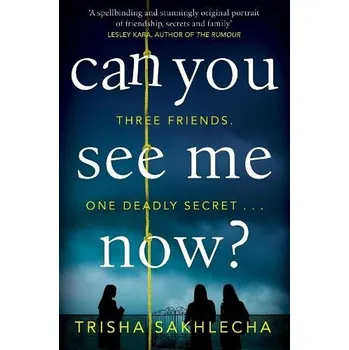 Can You See Me Now? - Sakhlecha, Trisha