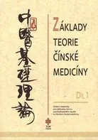 Základy teorie čínské medicíny: Díl 1 - TCM Consulting and Publishing (2014, brožovaná)