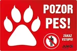 JUKO petfood Pozor pes! Zákaz vstupu!