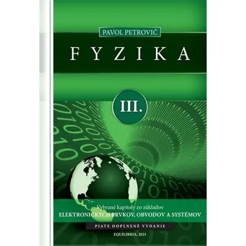 Fyzika III. (piate doplnené vydanie) - Pavol Petrovič