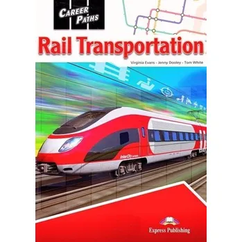 Anglický jazyk Career Paths: Rail Transportation SB + DigiBook - White Tom