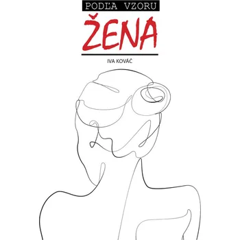 Podľa vzoru žena - Iva Kováč