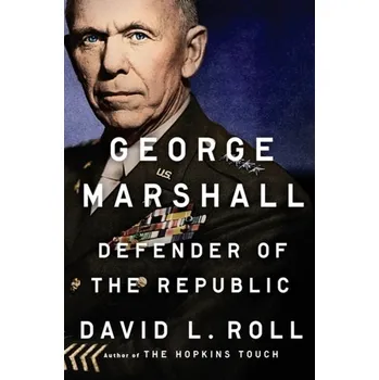 George Marshall - Roll, David L. [EN] (2019, Firma, Penguin Putnam Inc)