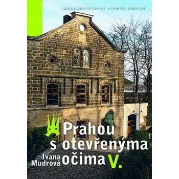 Prahou s otevřenýma očima V. Kniha
