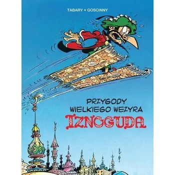 Przygody wielkiego wezyra Iznoguda T.3 - Ren Goscinny