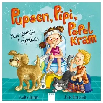 První čtění Pupsen, Pipi, Popelkram. Mein spaßiges Körperbuch - Sandra Grimm
