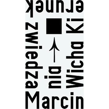 Literární biografie Kierunek zwiedzania - Marcin Wicha