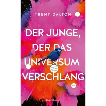 Der Junge, der das Universum verschlang - Dalton, Trent