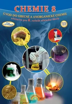 Chemie Chemie 8: Úvod do obecné a anorganické chemie: Učebnice pro 8. ročník základní školy - Jana Morbacherová (2020, brožovaná)