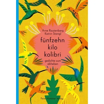 Pohádka fünfzehn kilo kolibri - Rautenberg, Arne