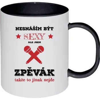 Hrnek 330 ml - plastový Nesnáším být sexy, ale jsem zpěvák