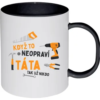 Hrnek 330 ml - plastový Když to neopraví táta, tak už nikdo