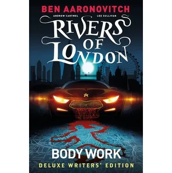Cizojazyčná kniha Rivers of London Vol. 1: Body Work Deluxe Writers' Edition - Aaronovitch, Ben a Cartmel, Andrew