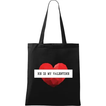 Látková taška He is my Valentine