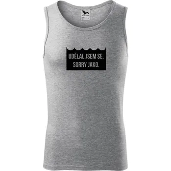 Pánské tílko Pánské vodácké tílko Udělal jsem se. Sorry jako.