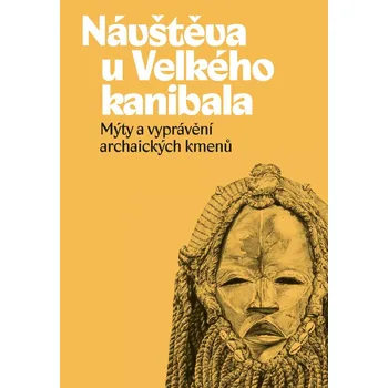 Návštěva u Velkého kanibala: Mýty a…