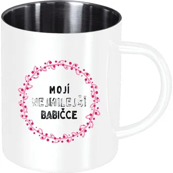 Nerezový hrnek Mojí nejmilejší babičce