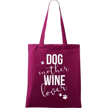 Látková taška Dog mother, wine lover