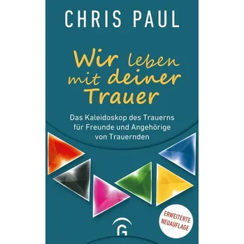 Osobní rozvoj Wir leben mit deiner Trauer - Paul, Chris