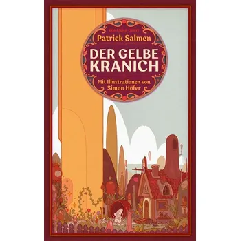 Der gelbe Kranich - Salmen, Patrick