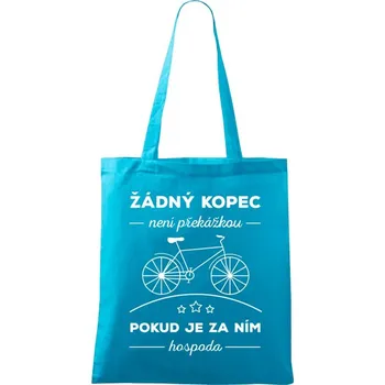 Látková taška Žádný kopec není překážkou, pokud je za ním hospoda