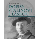 Dopisy Stalinovi s láskou - Juan Mayorga (2020, brožovaná)