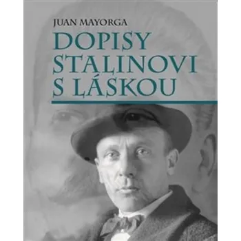 Dopisy Stalinovi s láskou - Juan Mayorga (2020, brožovaná)