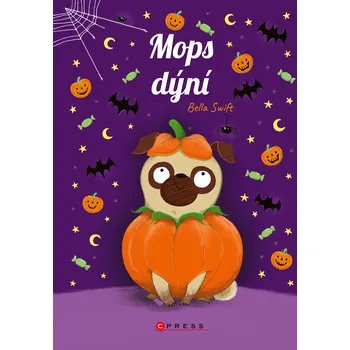 Pohádka Recenze Mops dýní - Bella Swift (2021, pevná)