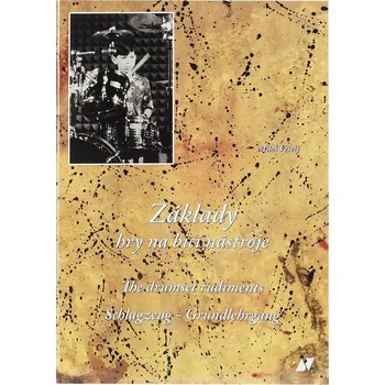 Základy hry na bicí nástroje/The Drumset Rudiments/Schlagzeug-Grundlehrgang - Miloš Veselý [CS/EN/DE] (2001, brožovaná)