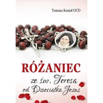Różaniec ze św. Teresą od Dzieciątka Jezus - Kozioł Tomasz