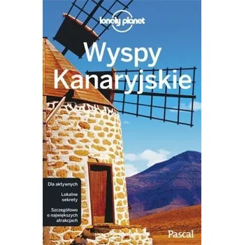 Cestování Lonely Planet. Wyspy Kanaryjskie PASCAL - Lucy Corne, Josephine Quintero