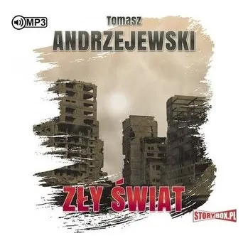 Zły świat. Audiobook - Tomasz Andrzejewski