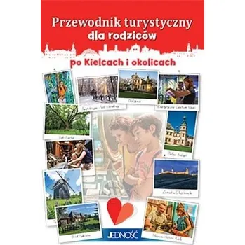 Cestování Przewodnik turystyczny dla rodziców po Kielcach... - Magdalena Młodnicka