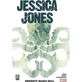 Jessica Jones T.2 Sekrety Marii Hill - Brian Michael Bendis