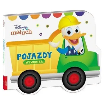 První čtění Disney Maluch. Pojazdy - Wywrotka - Praca zbiorowa