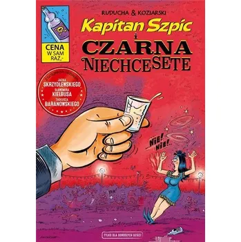 Komiks pro dospělé Kapitan Szpic i Czarna Niechcesete - Marek Kidziński