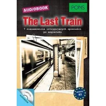 The Last Train B2 + audiobook - Praca zbiorowa