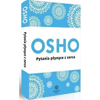 Pytania płynące z serca - OSHO